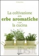 Cover of La coltivazione delle erbe aromatiche e per la cucina