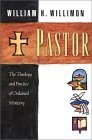 Pastor : The Theology and Practice of Ordained Ministry