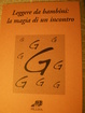 Cover of Leggere da bambini:la magia di un incontro