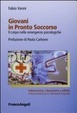 Cover of Giovani in pronto soccorso. Il corpo nelle emergenze psicologiche