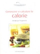 Cover of Conoscere e calcolare le calorie