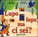 Cover of Lupo lupo, ma ci sei?