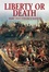 Cover of Liberty or Death