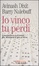 Cover of Io vinco, tu perdi