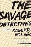 The Savage Detectives : A Novel