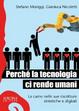 Cover of Perché la tecnologia ci rende umani