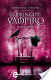 Cover of Il principe vampiro. Fuoco nero