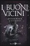Cover of I buoni vicini