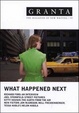 Cover of Granta 99 - What happened next