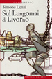 Cover of Sul Lungomai di Livorno