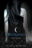 Betrayed : A House of Night Novel (Book 2)