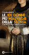 Cover of Le 101 donne più malvagie della storia