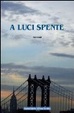 Cover of A luci spente