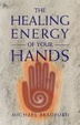 Cover of The Healing Energy of Your Hands