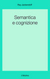 Cover of Semantica e cognizione