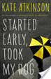 Cover of Started Early, Took My Dog