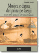 Cover of Musica e danza del principe Genji: le arti dello spettacolo nell'antico Giappone