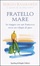 Cover of "Fratello mare"