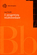 Cover of Il progettista multimediale