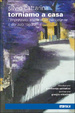 Cover of Torniamo a casa. L'imprevisto: storia di un pericolante e dei suoi ragazzi