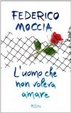 Cover of L'uomo che non voleva amare