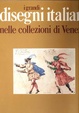 Cover of I grandi disegni italiani nelle collezioni di Venezia