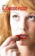 Cover of Il chiodo fisso