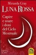 Cover of Luna rossa. Capire e usare i doni del ciclo mestruale