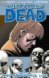 The Walking Dead, Vol. 6 : This Sorrowful Life