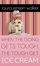 Cover of "When The Going Gets Tough, The Tough Get Ice Cream"