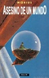 Cover of Asesino de un mundo