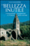 Cover of La bellezza inutile