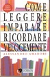 Cover of Come leggere imparare ricordare velocemente