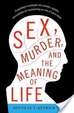 Cover of Sex, Murder, and the Meaning of Life
