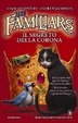 Cover of The Familiars. Il segreto della corona