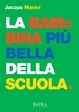 Cover of La Bambina più bella della scuola