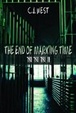 Cover of The End of Marking Time
