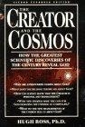 The Creator and the Cosmos : How the Greatest Scientific Discoveries of the Century Reveal God