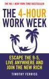 The 4-hour Work Week : Escape the 9-5, Live Anywhere and Join the New Rich