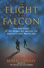 The Flight of the Falcon : The True Story of the Escape and Manhunt for America's Most Wanted Spy