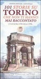 Cover of Centouno storie su Torino che non ti hanno mai raccontato