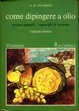 Cover of Come dipingere a olio