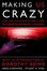 Cover of "Making Us Crazy"