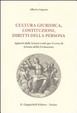 Cover of Cultura giuridica, costituzioni, diritti della persona. Appunti dalle lezioni svolte per il corso di scienze della formazione