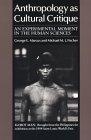 Anthropology as Cultural Critique : An Experimental Moment in the Human Sciences