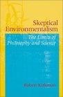Skeptical Environmentalism : The Limits of Philosophy and Science