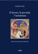 Cover of Il lavoro, la povertà, l'assistenza