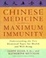 Cover of Chinese Medicine for Maximum Immunity
