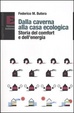Cover of Dalla caverna alla casa ecologica
