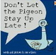 Cover of Don't Let the Pigeon Stay Up Late!
